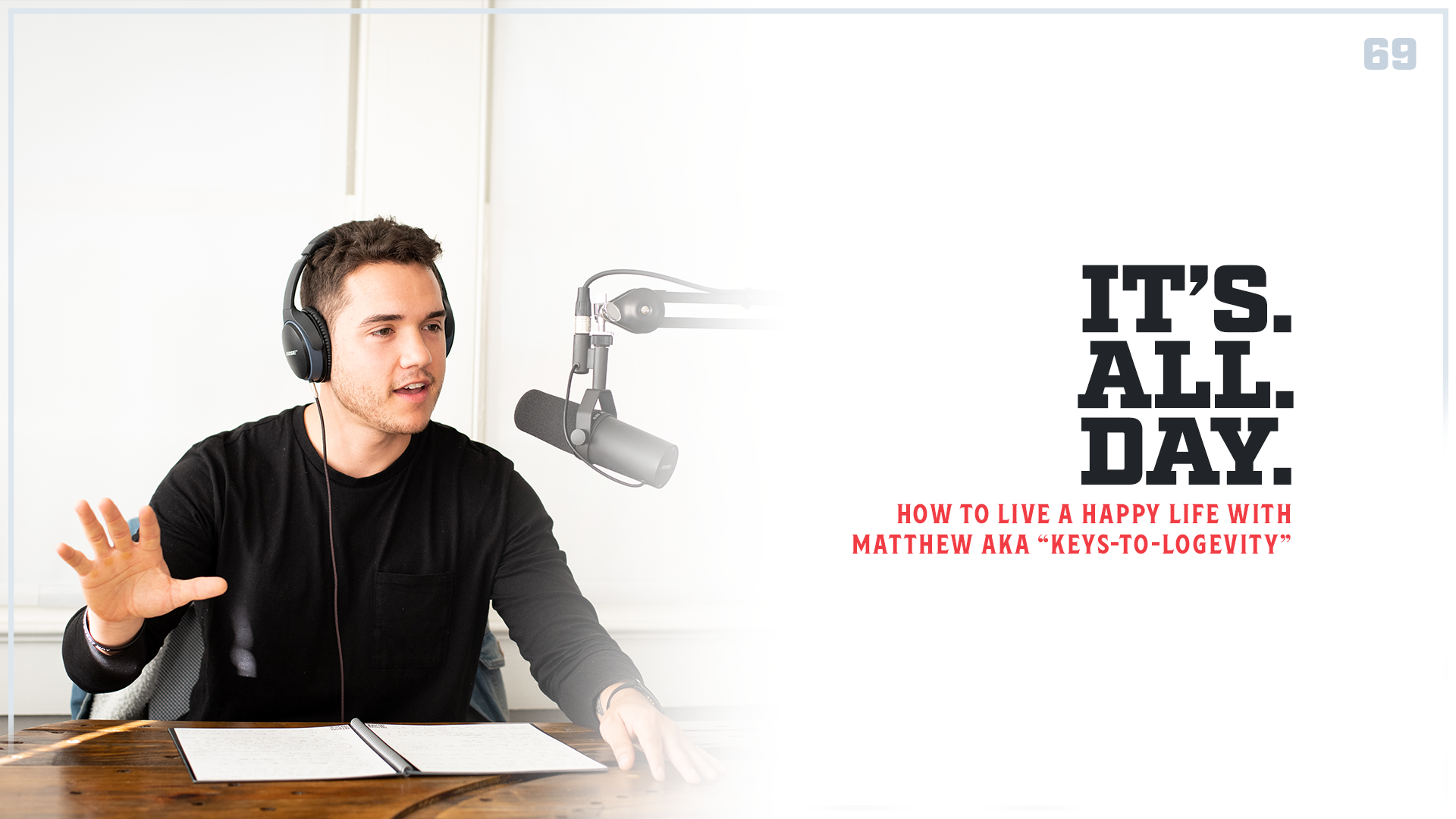 How To Live A Happy Life with Matthew AKA "Keys-To-Logevity"