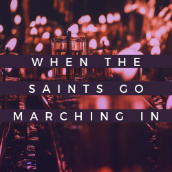 When The Saints Go Marching In