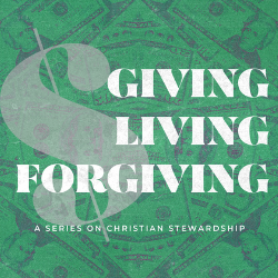 Giving, Living, and Forgiving