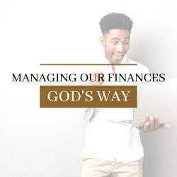 Managing Our Finances God's Way