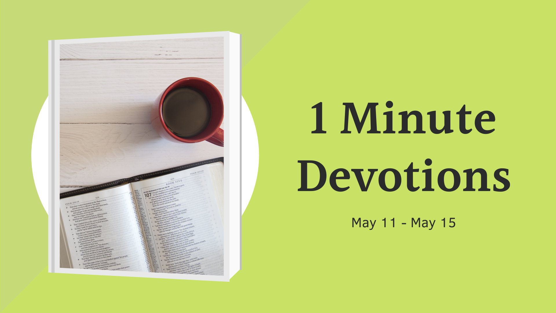 1 Minute Devotions: May 11-15