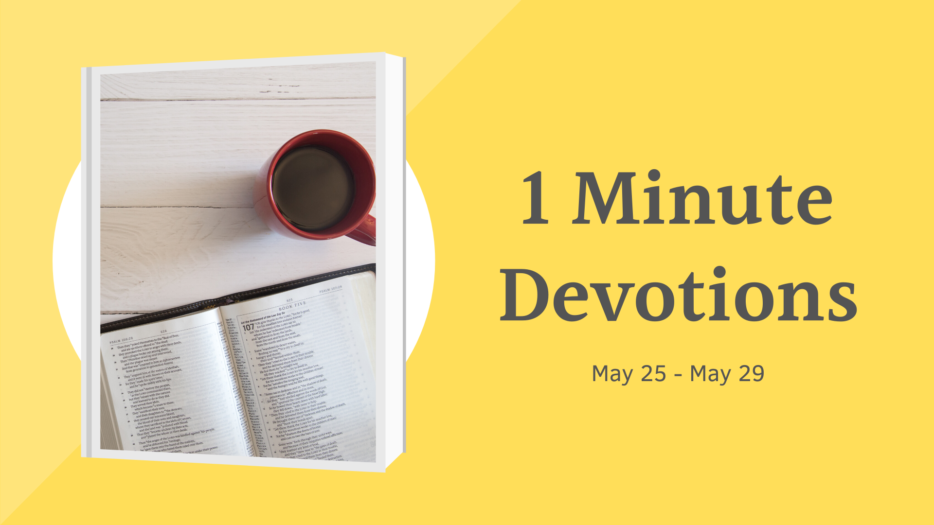 1 Minute Devotions: May 25-29