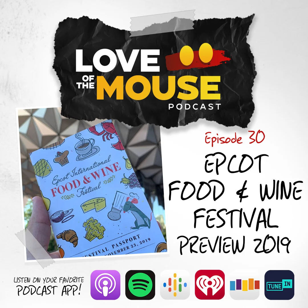 Episode 30 - 2019 Epcot International Food &amp; Wine Festival Preview