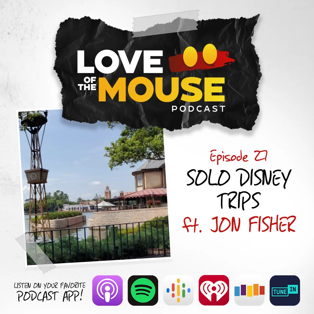 Episode 27 - Jon's Trip Report &amp; Talking Solo Disney Trips (Ft. Jon Fisher)