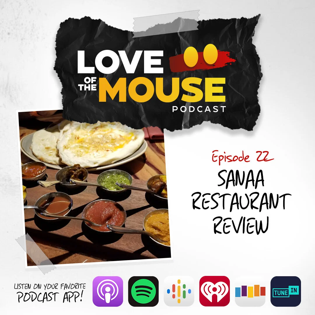 Episode 22 - Disney Food Adventure: We Ate at Sanaa!