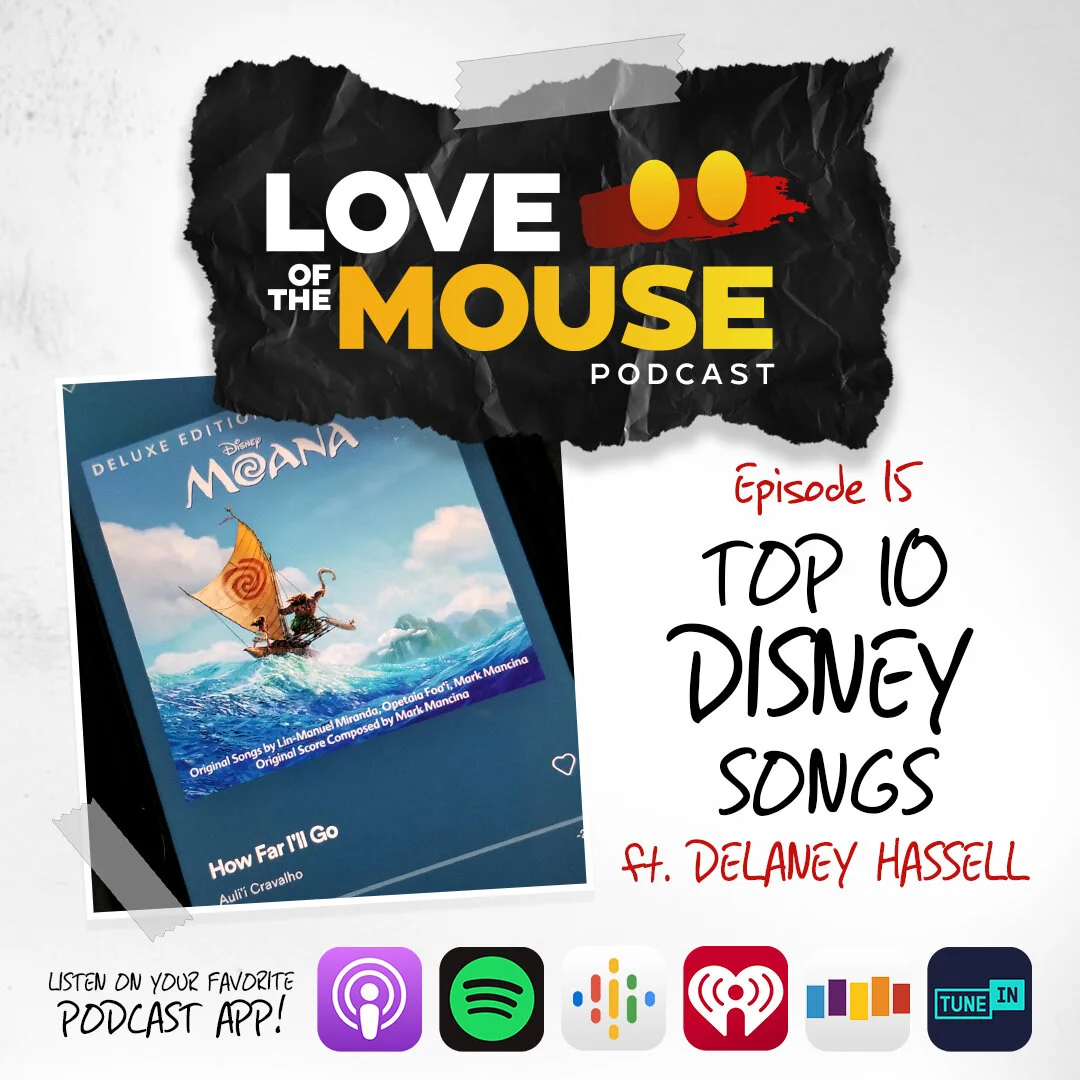 Episode 15 - Top 10 Disney Songs ft. Delaney Hassell
