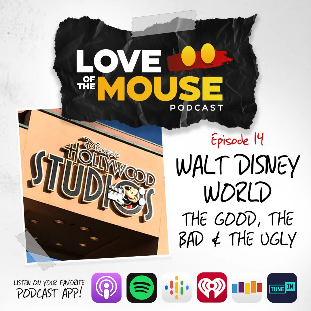 Episode 14 - Walt Disney World: The Good, The Bad &amp; The Ugly