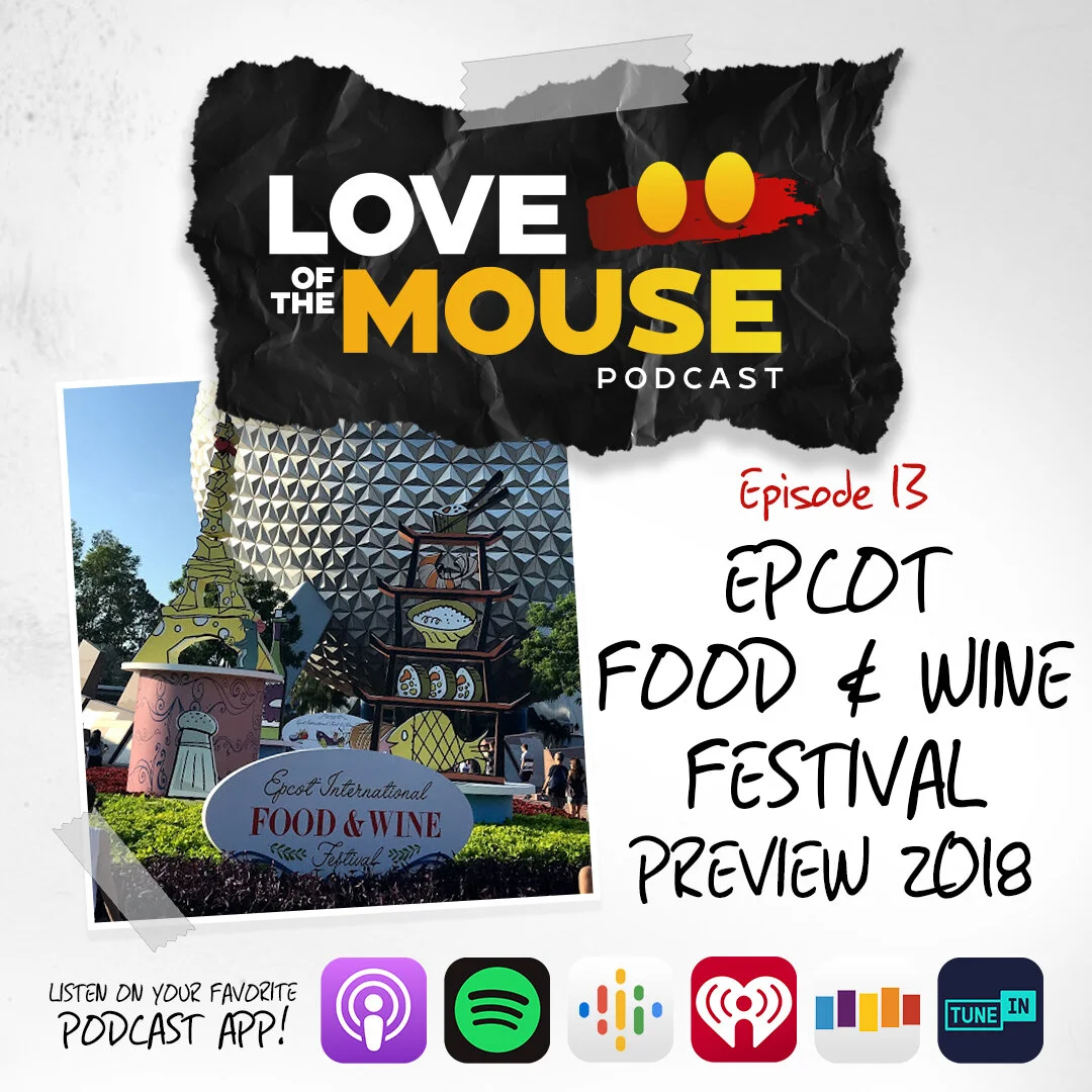 Episode 13 - Epcot International Food &amp; Wine Festival Preview