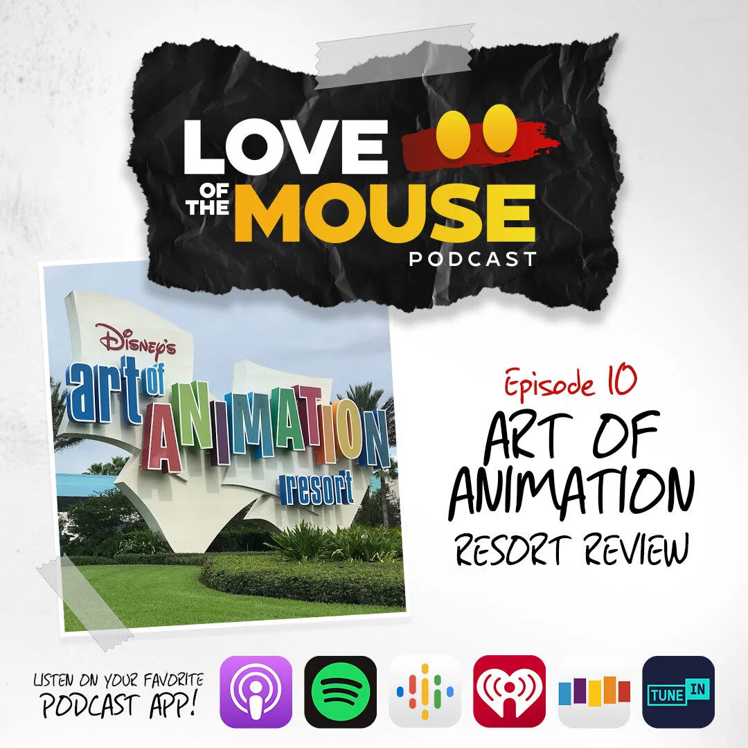 Episode 10 - Art of Animation Resort Review