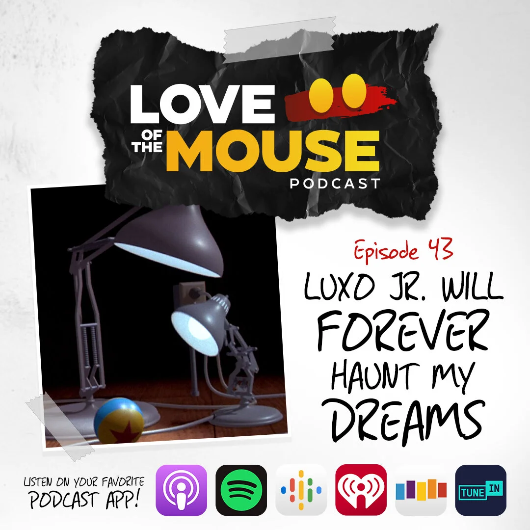 Episode 43 - Luxo Jr. Will Forever Haunt My Dreams