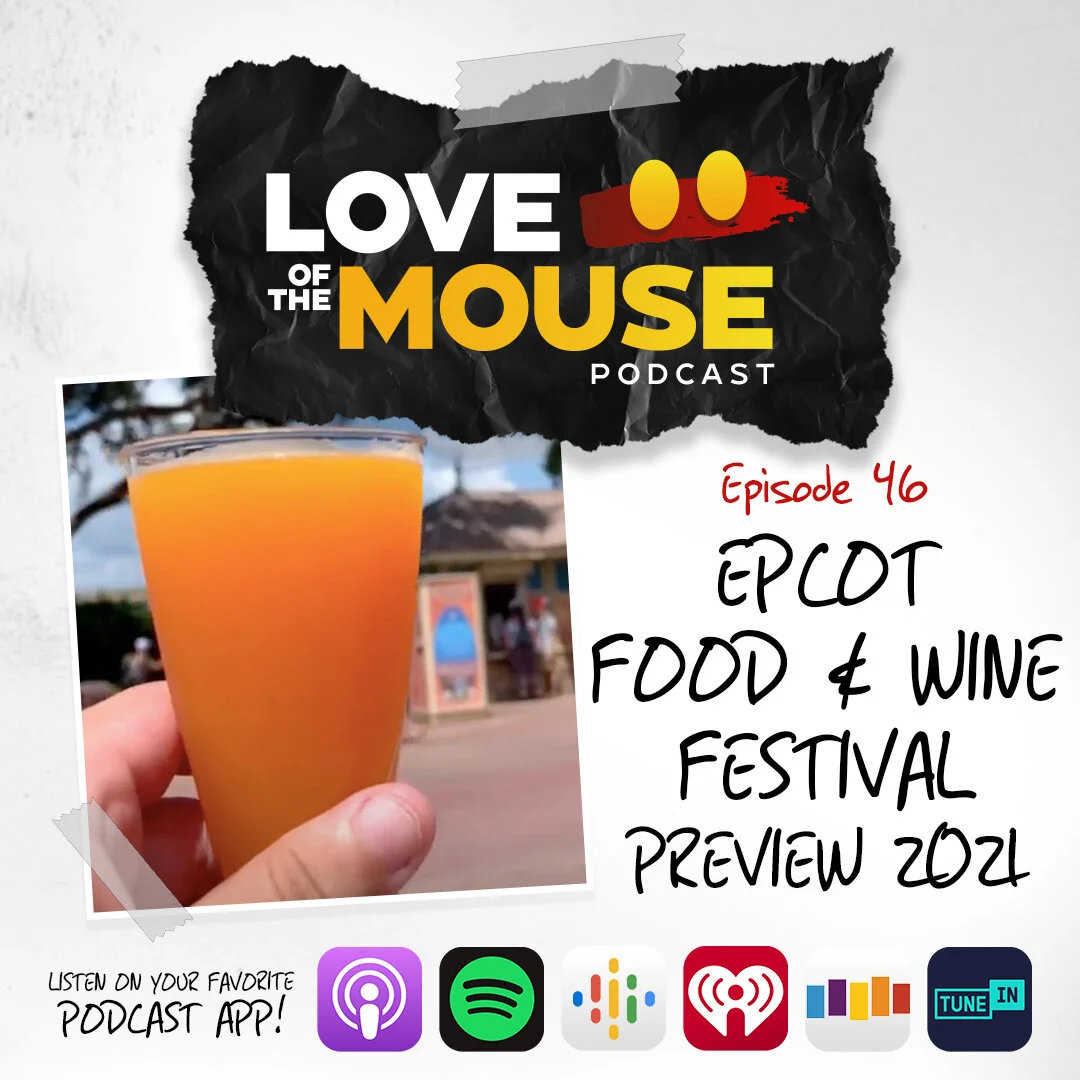 Episode 46 - 2021 EPCOT International Food and Wine Festival Preview