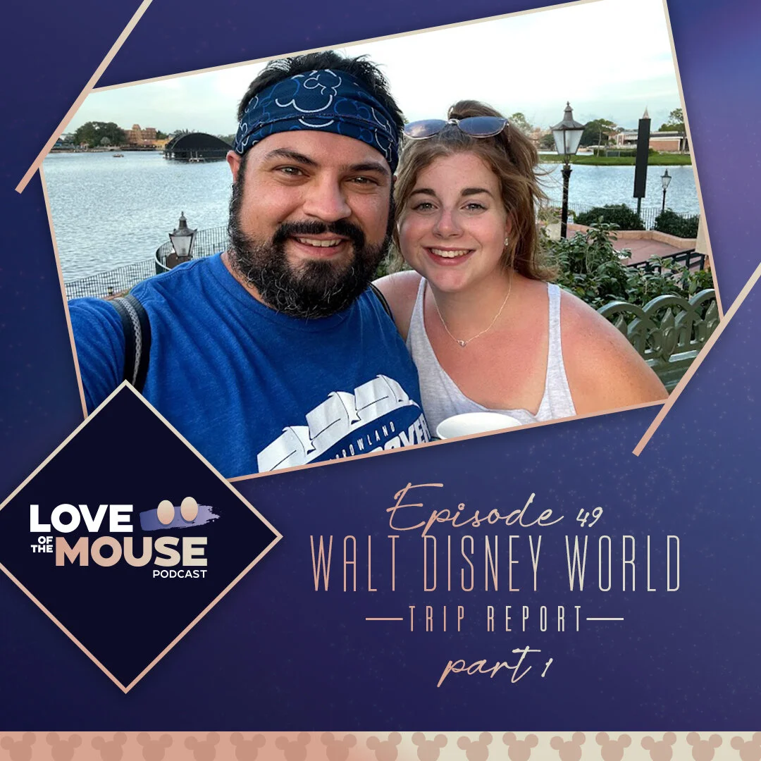 Episode 49 (Part 1) - Walt Disney World Trip Report 2021