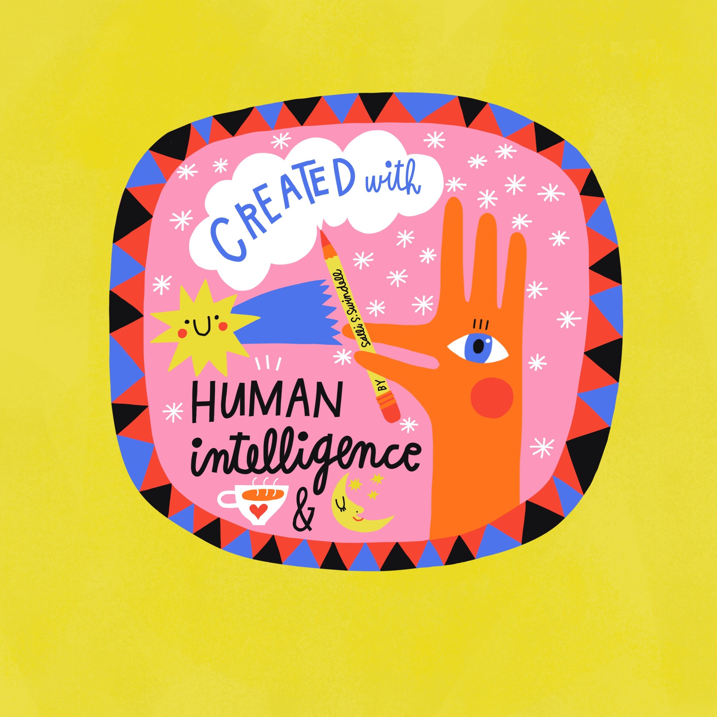 Created with HUMAN intelligence