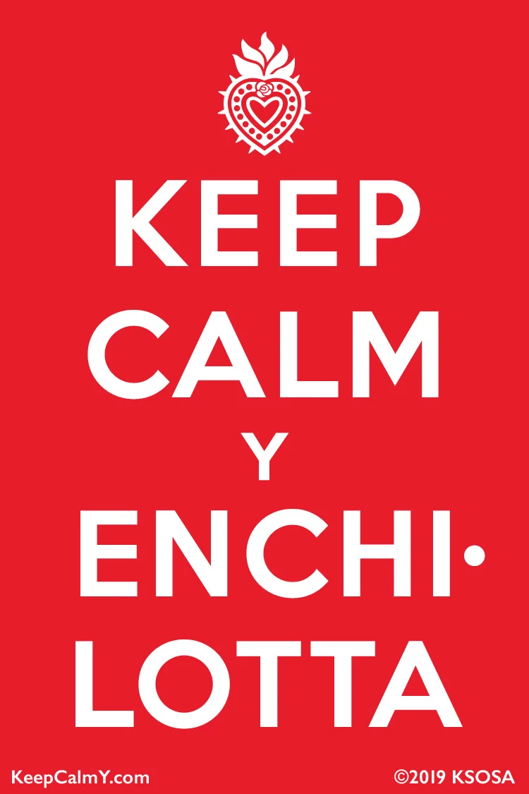 Keep Calm y Enchilotta.jpg