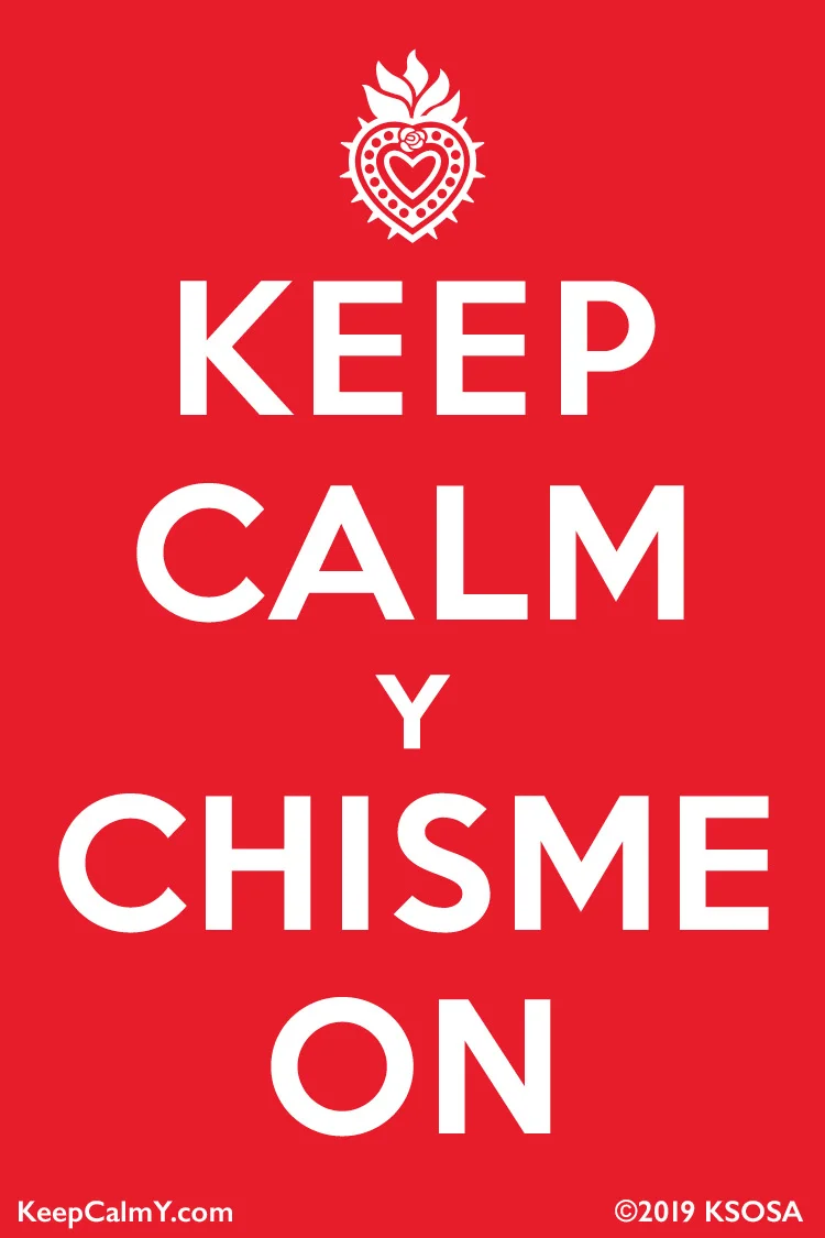 Keep Calm y Chisme On.jpg