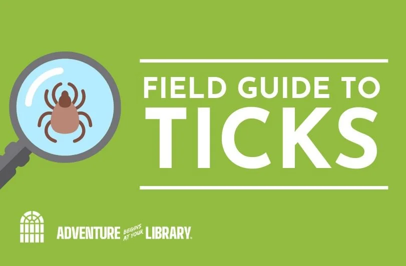 Field Guide to Ticks - Meadville Public Library