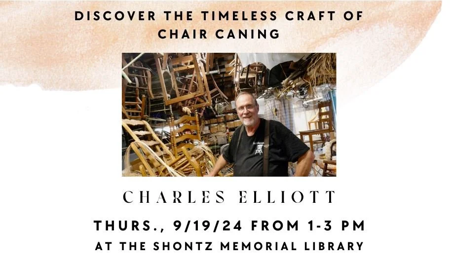 Chair Caning with Charles Elliott - Margaret Shontz Memorial Library