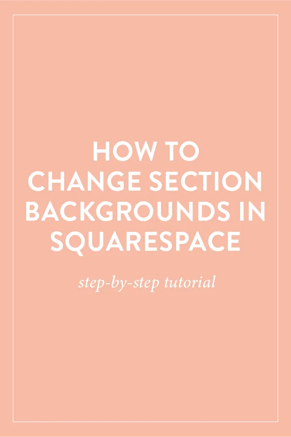 How to Change Section Backgrounds in Squarespace