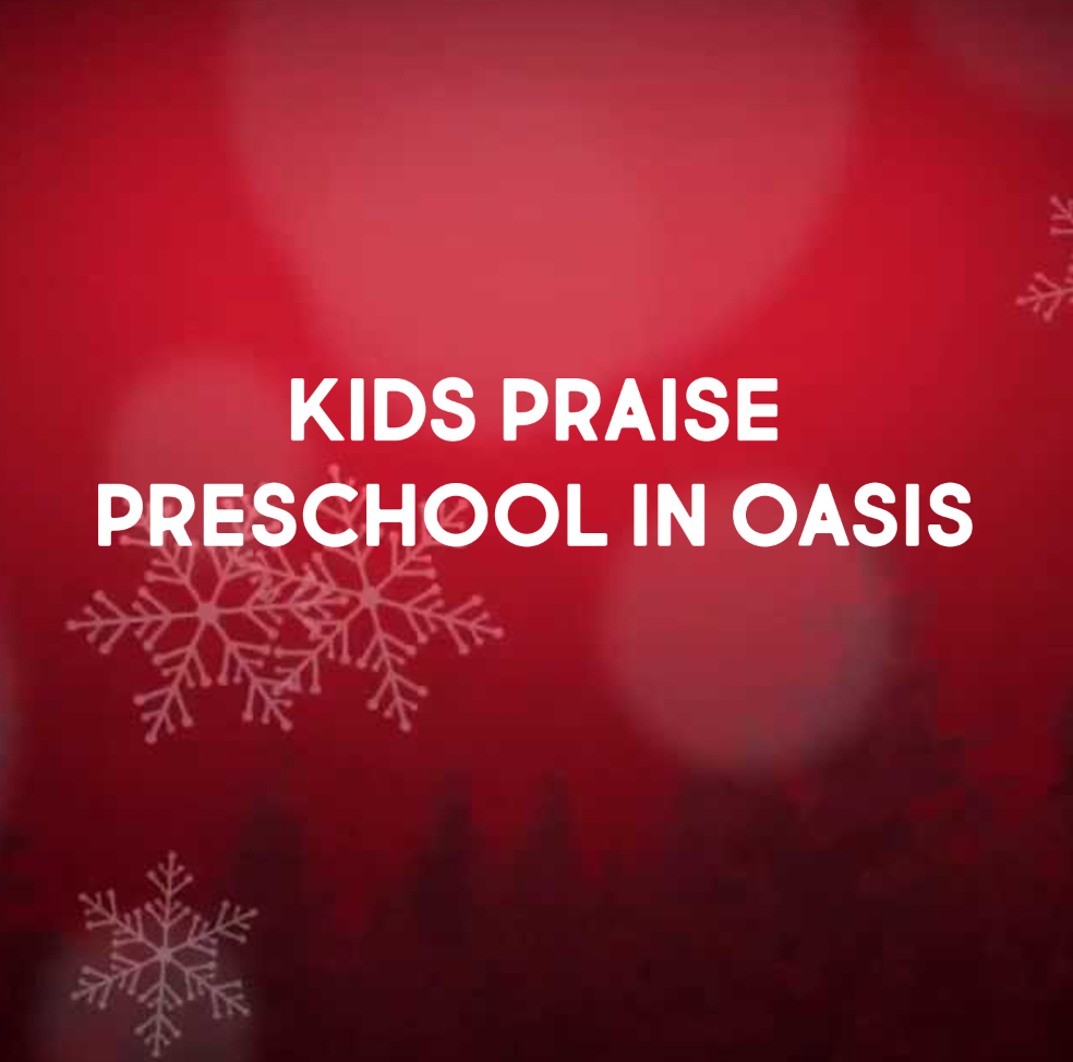 Kids Praise (Preschool Performance) in Oasis