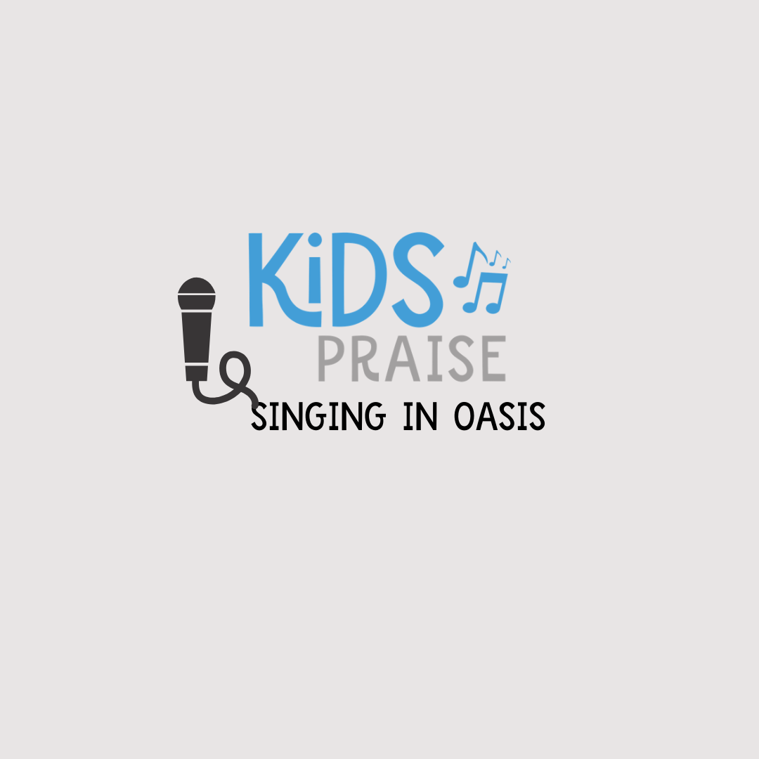 Kids Praise (Children) Singing in Oasis