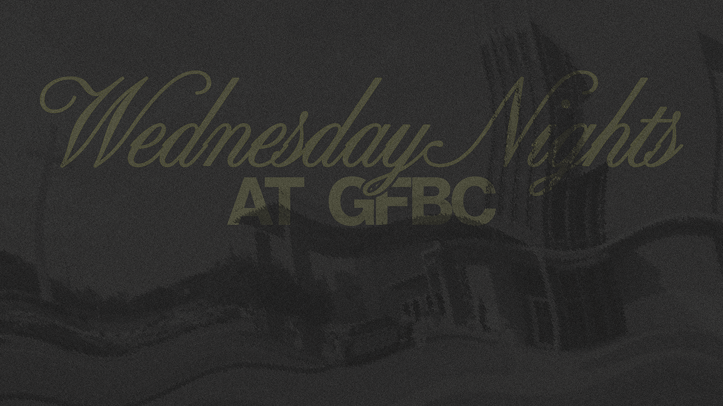 Wednesday Nights at GFBC
