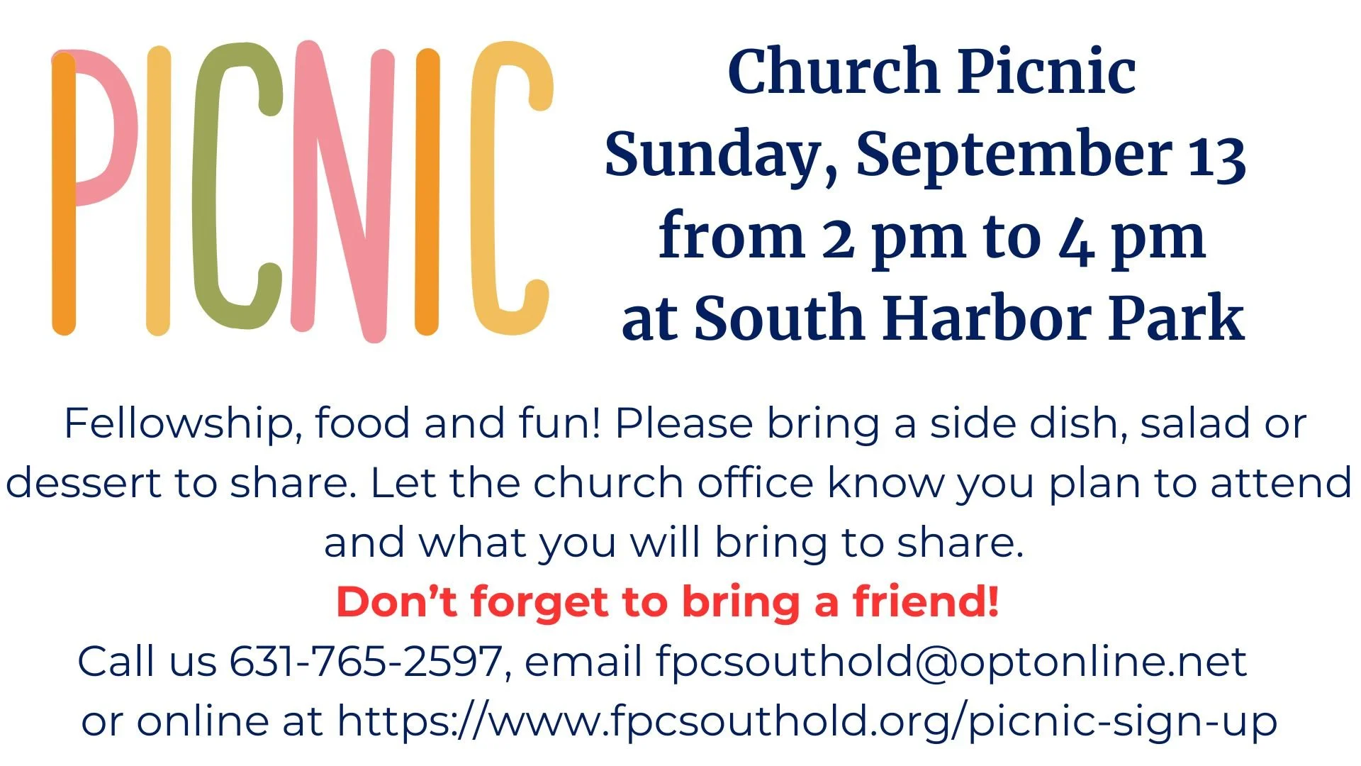 Church Picnic Sunday, September 13 from 2 pm to 4 pm at South Harbor Park Let’s get together for fellowship, food and fun! Please bring a side dish, salad or dessert to share. Let the church offic.jpg