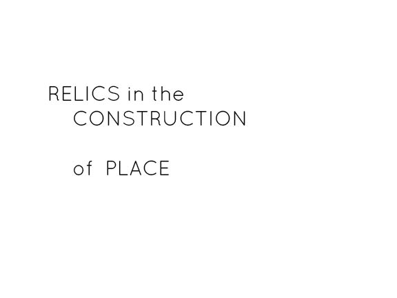 Relics-in-the-Construction-of-Place.jpg