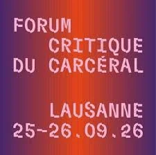 Table ronde – La crise romande de l’hyper-incarcération: Forum critique du carcéral, Pôle Sud et Unil