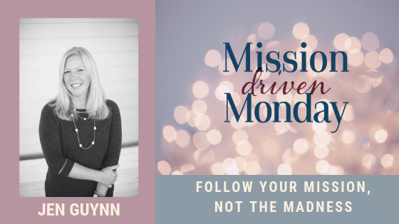 Mission Driven Monday--Jen Guynn