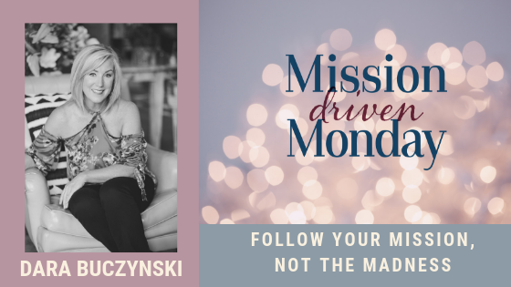 Mission Driven Monday--Dara Buczynski