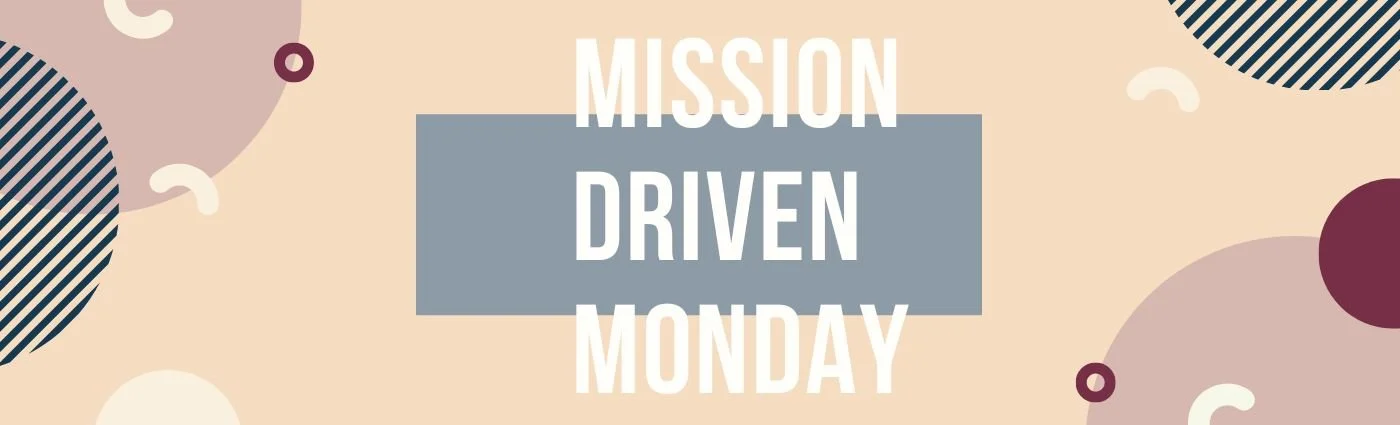 Mission Driven Monday--Unspoken Insight in an Active Mind