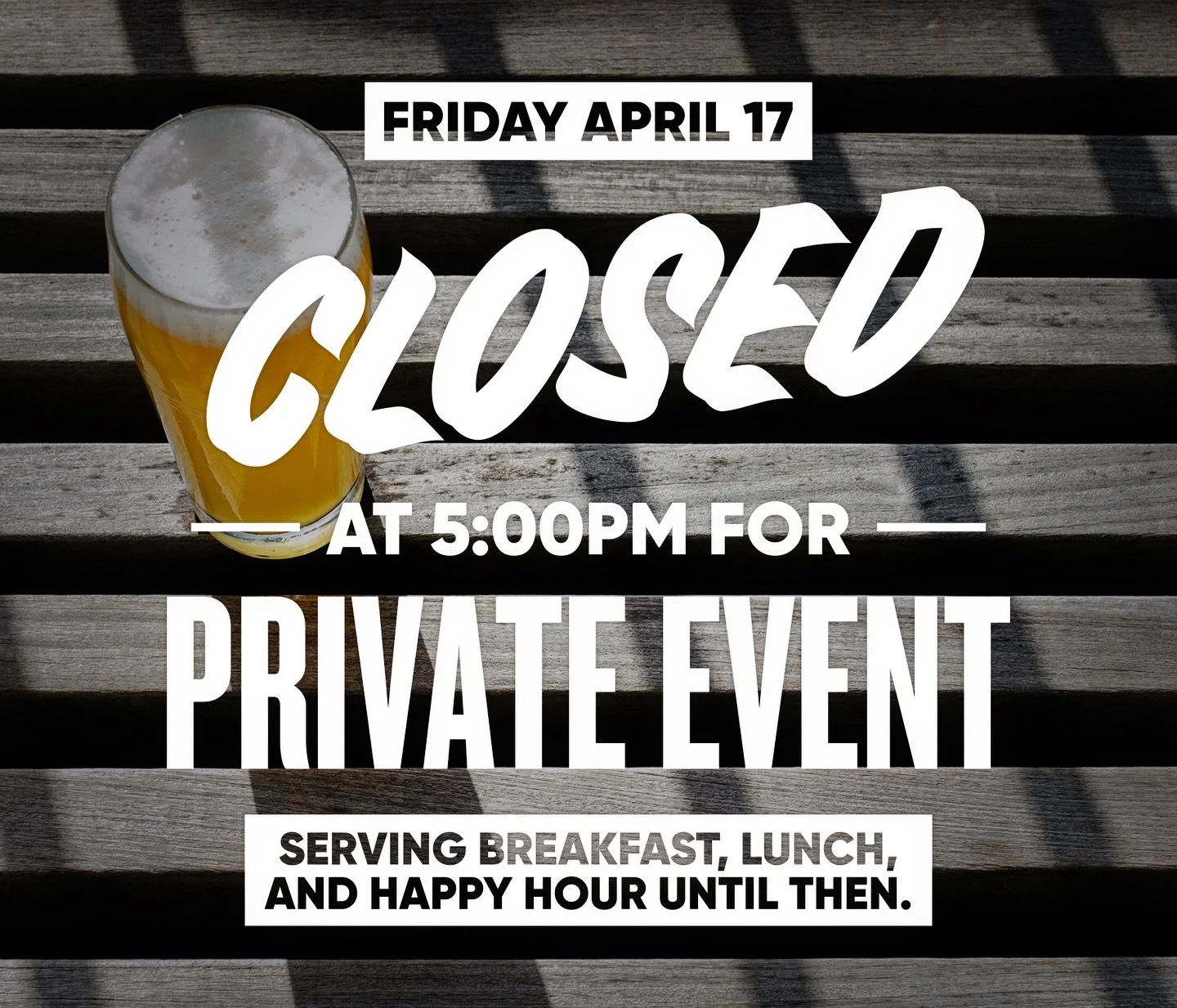 🗣️IMPORTANT ANNOUNCEMENT‼️

Just a heads up that we&rsquo;ll be closing to the general public for some private events both today (4/17) and tomorrow (4/18). Here are the deets:

🚨Today, Fri. April 17 - CLOSING AT 5:00PM. Inside, outside, all of it.