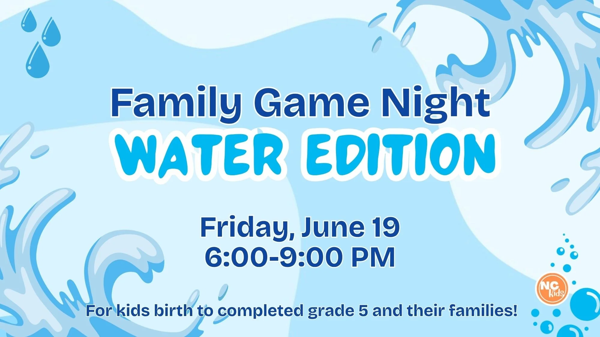 Calling all kids up to finished grade 5 and their families: Come on over to Next Chapter this coming Friday (June 19) for Family Game Night: Water Edition! There will be family games, lots of water (you will get wet!), and we'll finish the evening wi