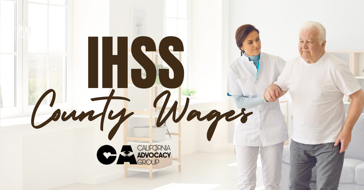 IHSS County Provider Wage Rates — California Advocacy Group