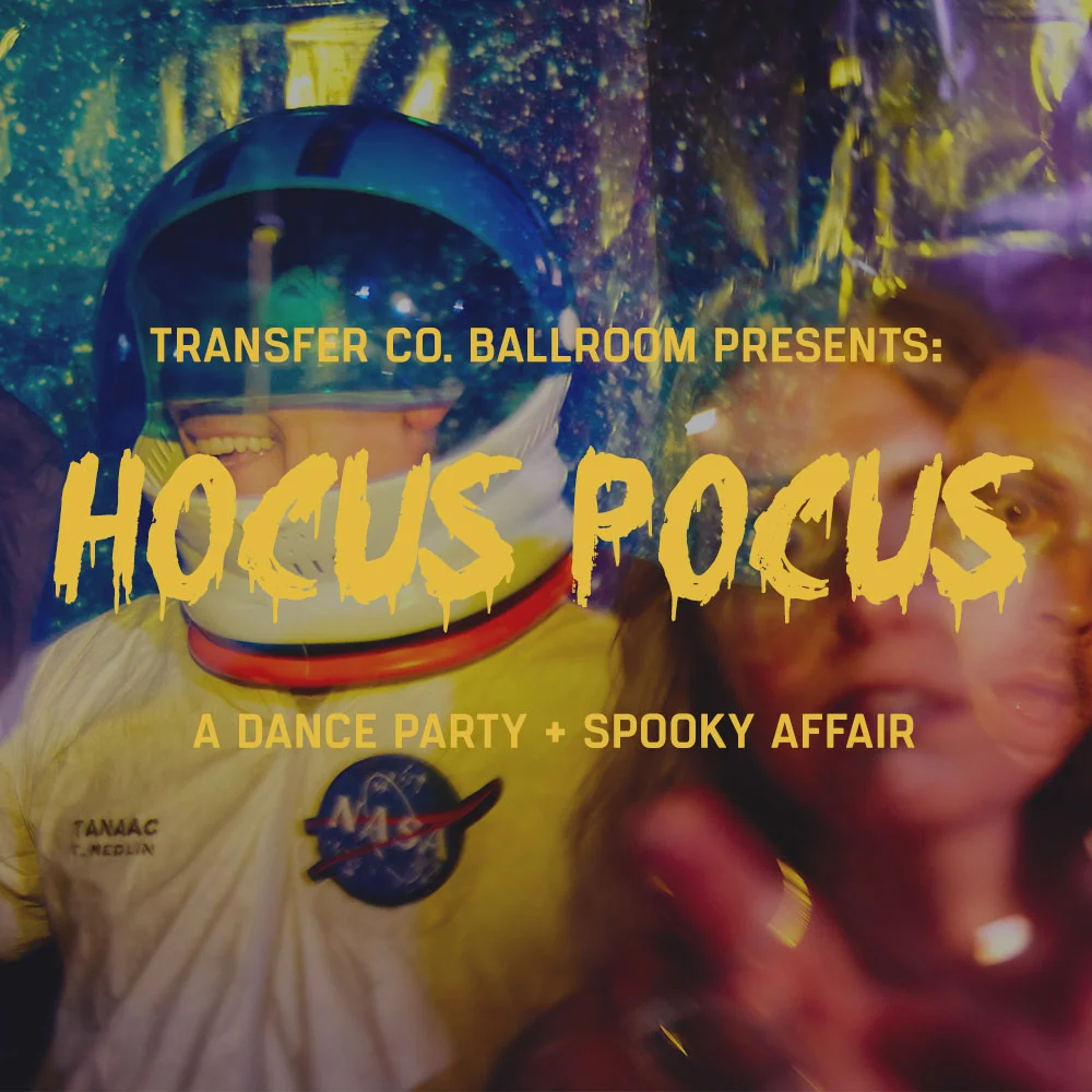  Hocus Pocus: A Transfer Co. Ballroom Dance Party + Spooky Affair