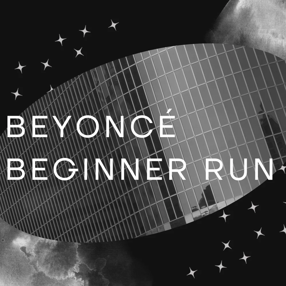 Beyoncé Beginner Run — Dr. Shannon Cochran