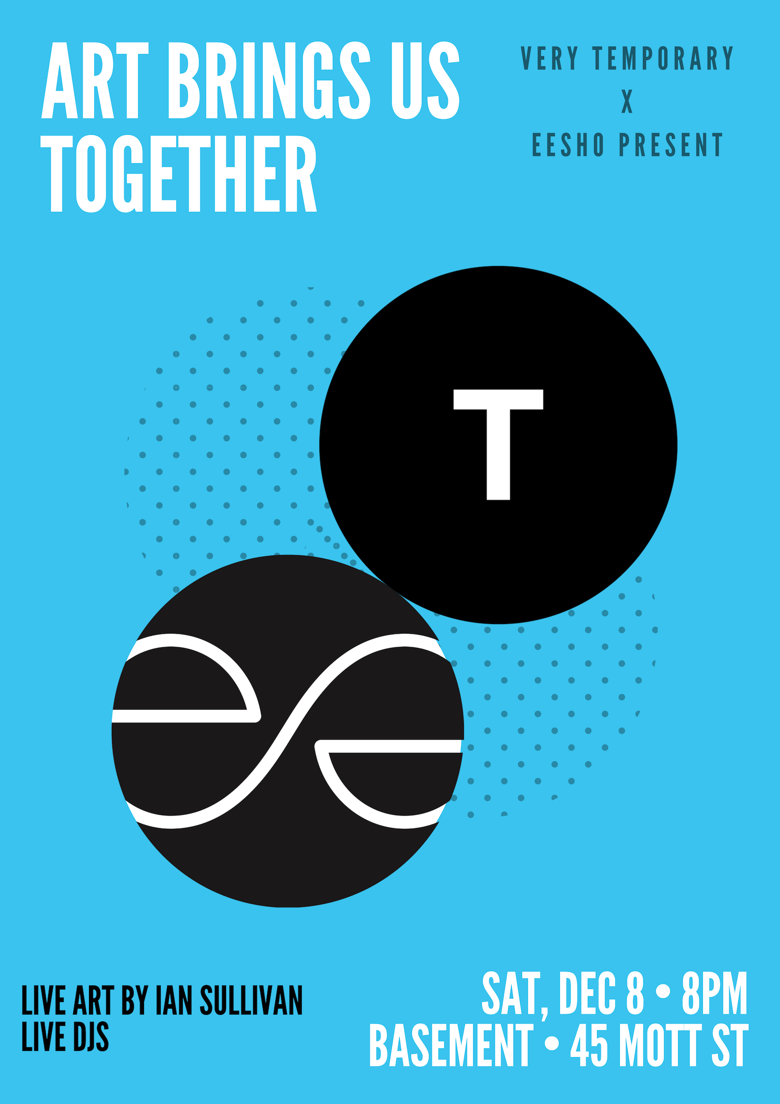 EVENTS — Very Temporary oneness, expression, progressive thinking