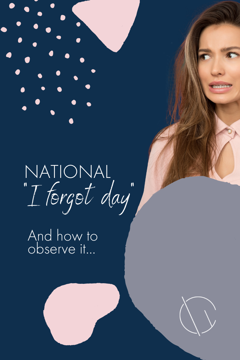 National "I forgot day" and how to celebrate it