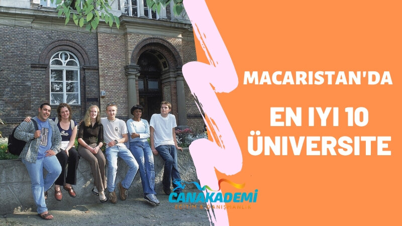 macaristan da en iyi 10 universite can akademi