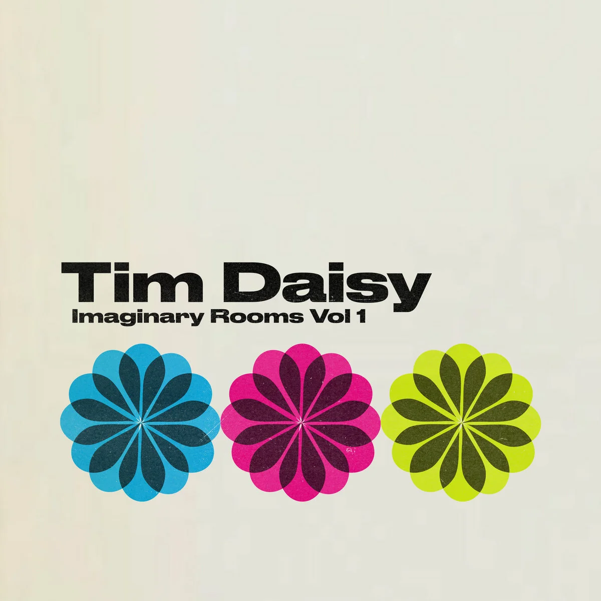 Tim Daisy "Imaginary Rooms Vol. 1"