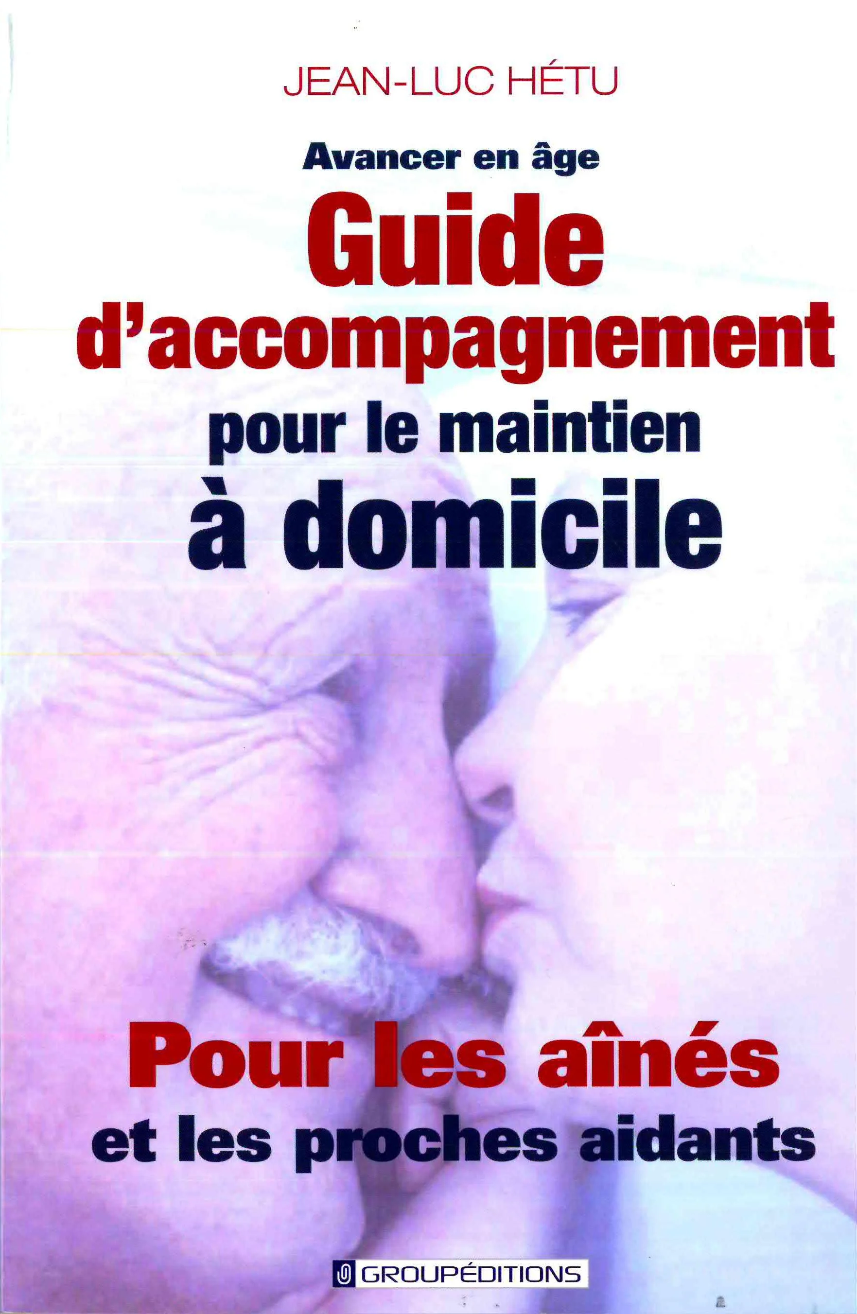 Avancer en âge – Guide d’accompagnement pour le maintien à domicile