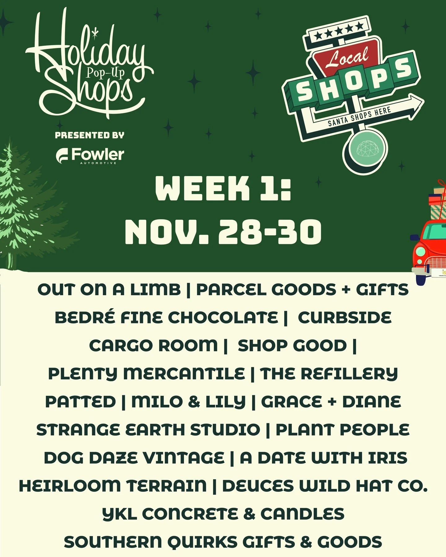 The wait is almost over! 🎄
We&rsquo;re just days away from opening weekend at the Holiday Pop-Up Shops presented by @fowlerauto and we&rsquo;re thrilled to share the Week 1 lineup of local retailers joining us!

Every store you see here represents a