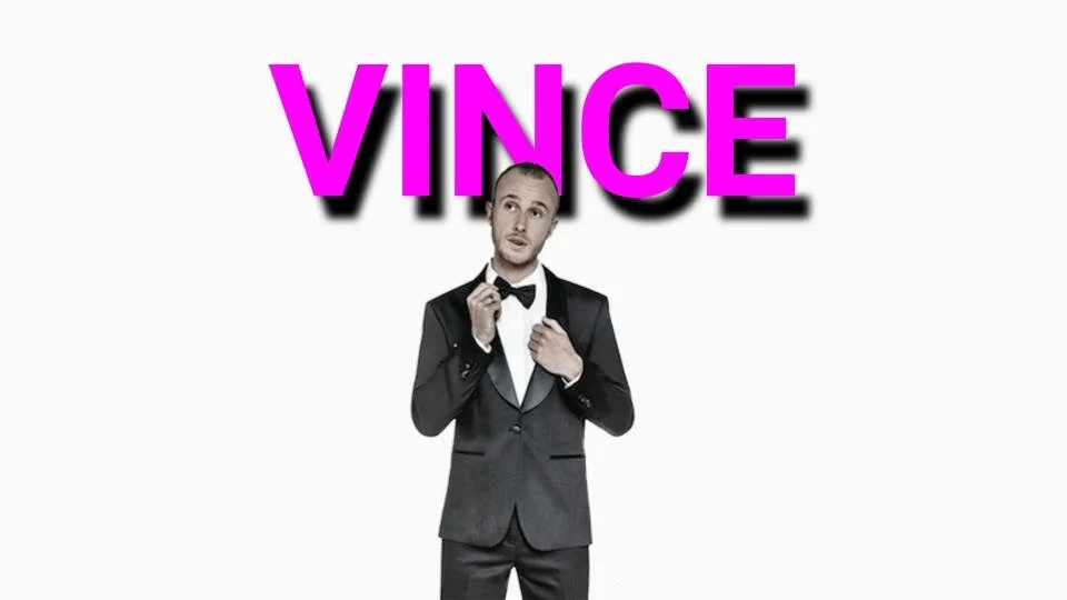 Vince