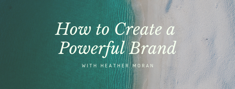 How to Create a Powerful Brand-2.png