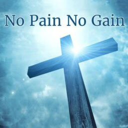 No Earthly Pain, No Eternal Gain