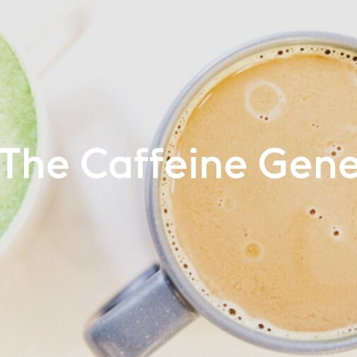 Meet CYP1A2, The Caffeine Gene