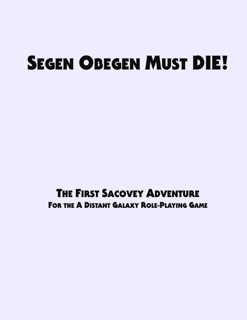 Segen Obegen Must DIE!