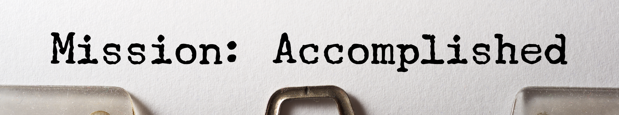 Mission: Accomplished