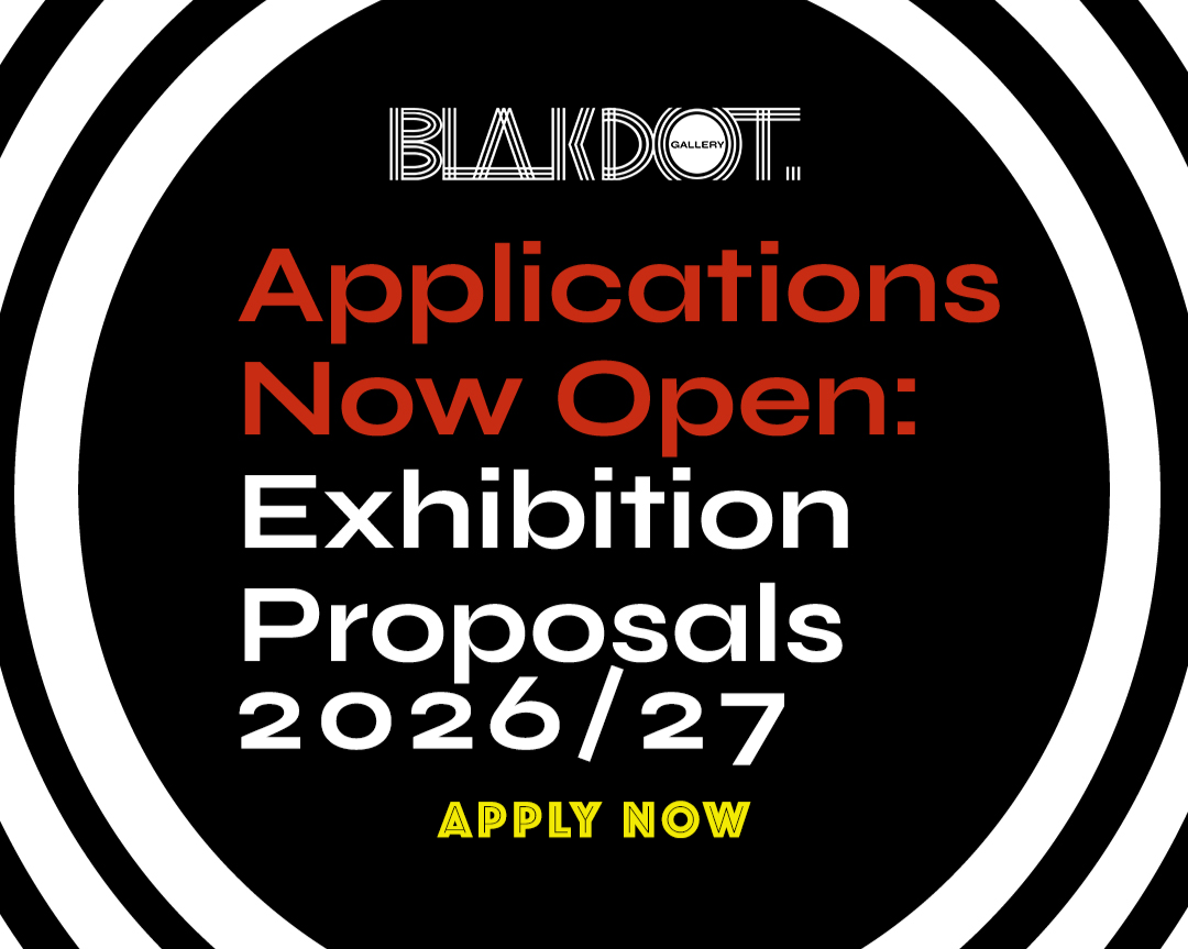 OPEN CALL for proposals for our 2026-2027 Exhibition Program
