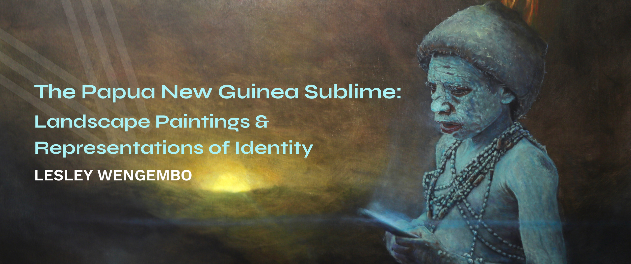 The Papua New Guinea Sublime: Landscape Paintings &amp; Representations of Identity